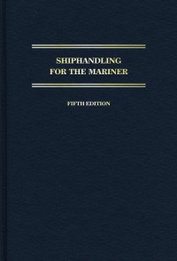 Shiphandling For The Mariner Fifth Edition