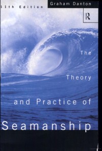 The Theory and Practice of Seamanship 11th Edition